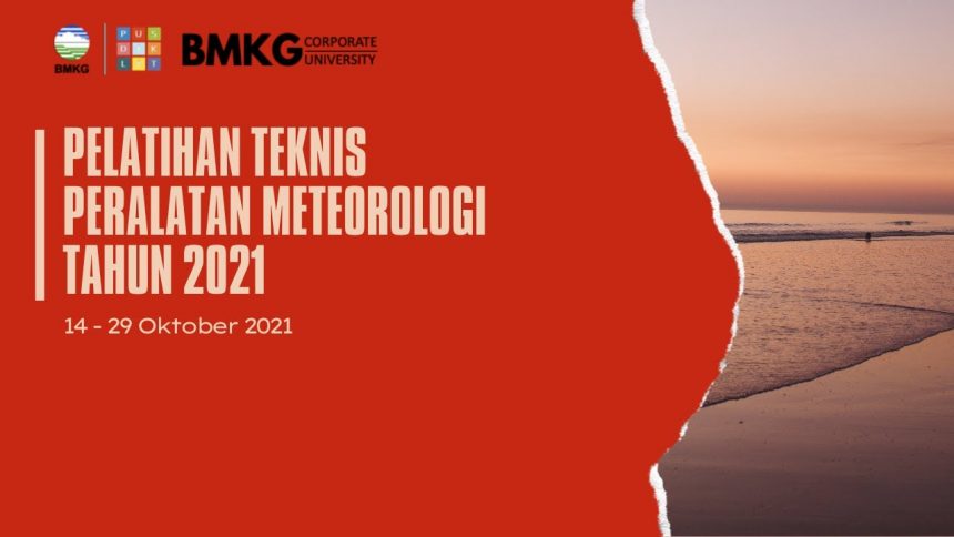 Hari ke 6 – Pelatihan Teknis Peralatan Meteorologi Tahun 2021