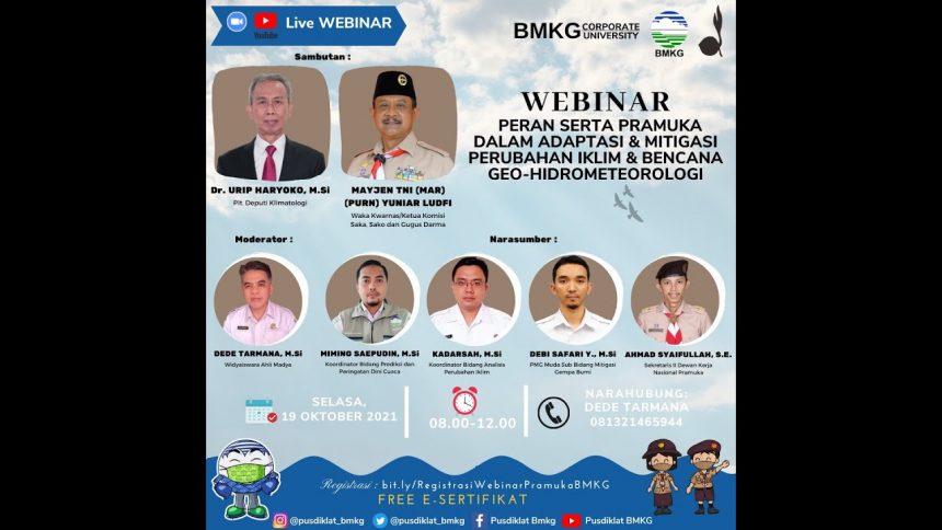 WEBINAR PERAN SERTA PRAMUKA DALAM ADAPTASI & MITIGASI PERUBAHAN IKLIM & BENCANA GEO-HIDROMETEOROLOGI