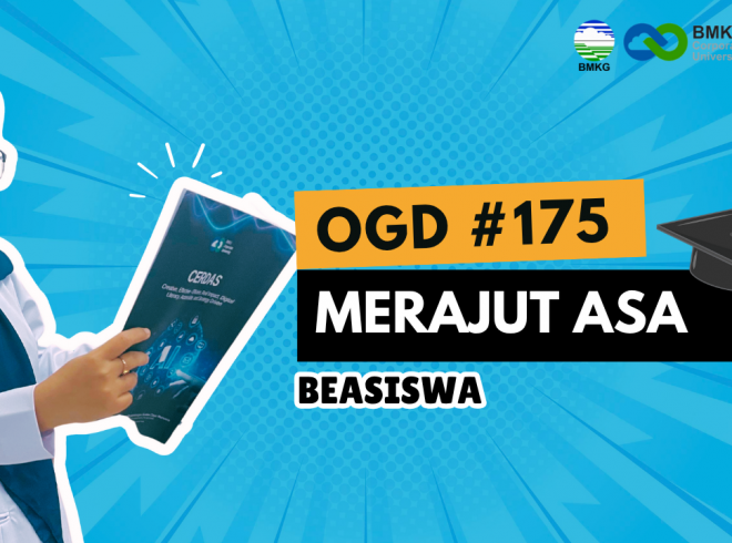 OGD #175 – Merajut Asa Beasiswa