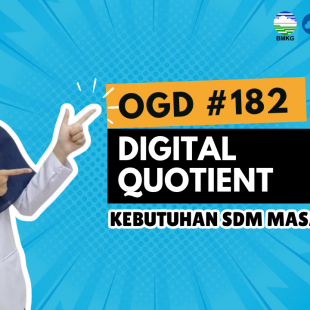 #182 - Umum OGD #182 – Digital Quotient, Kebutuhan SDM Masa Kini