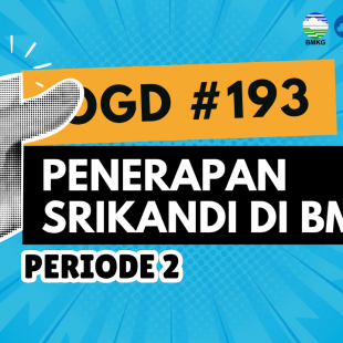#193 - Umum OGD #193 – Penerapan Srikandi di BMKG Periode 2