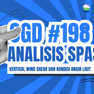#198 - Met OGD #198 – Analisis Spasial Vertical Wind Shear dan Kondisi Angin Laut