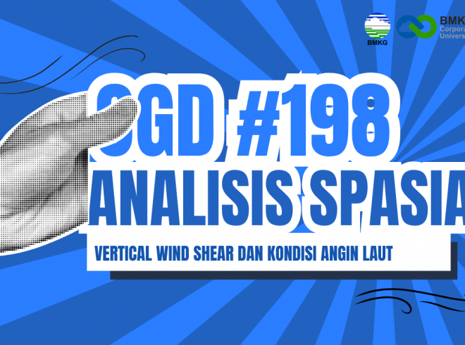 OGD #198 – Analisis Spasial Vertical Wind Shear dan Kondisi Angin Laut
