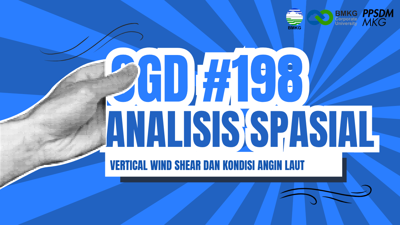 #198 - Met OGD #198 – Analisis Spasial Vertical Wind Shear dan Kondisi Angin Laut