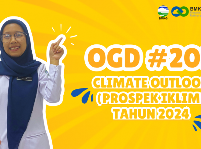 OGD #202 – Climate Outlook (Prospek Iklim) Tahun 2024