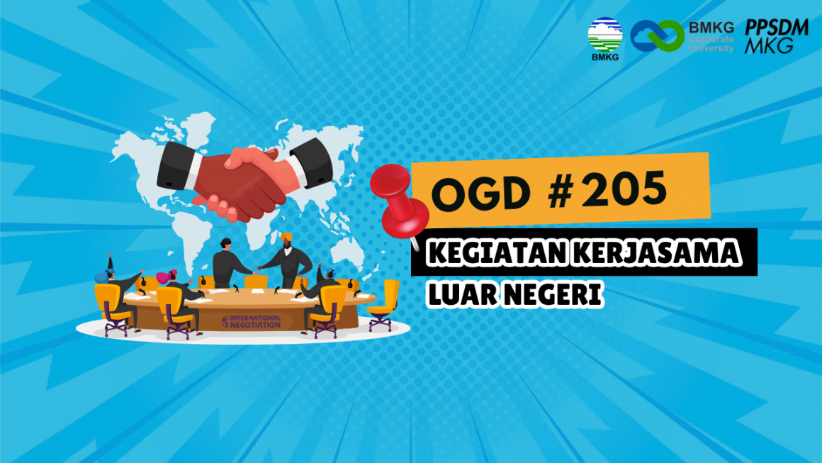 #205 - Umum OGD #205 – Kegiatan Kerjasama Luar Negeri