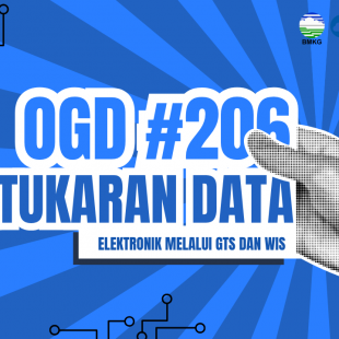 #206 - Met, Klim OGD #206 – Pertukaran Data Elektronik Melalui GTS dan WIS