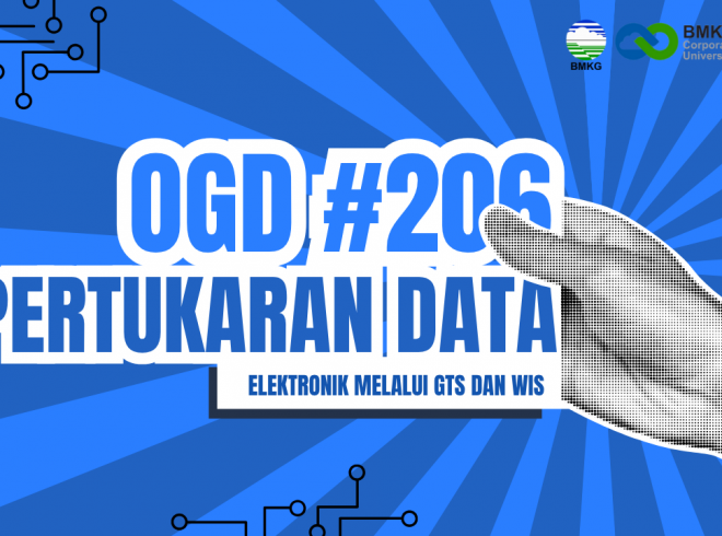 OGD #206 – Pertukaran Data Elektronik Melalui GTS dan WIS