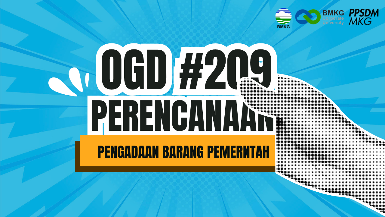 #209 - Umum OGD #209 – Perencanaan Pengadaan Barang Jasa Pemerintah