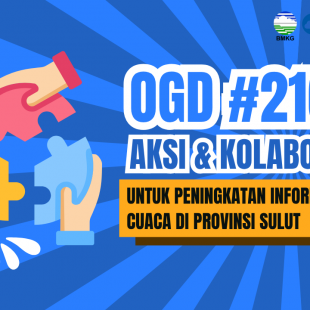 #216 - Met OGD #216 – Aksi & Kolaborasi Untuk Peningkatan Informasi Cuaca di Provinsi Sulawesi Utara
