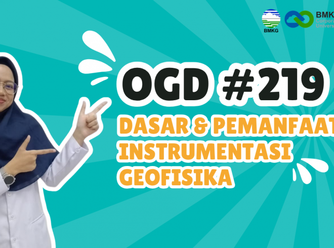 OGD #219 – Dasar dan Pemanfaatan Instrumentasi Geofisika