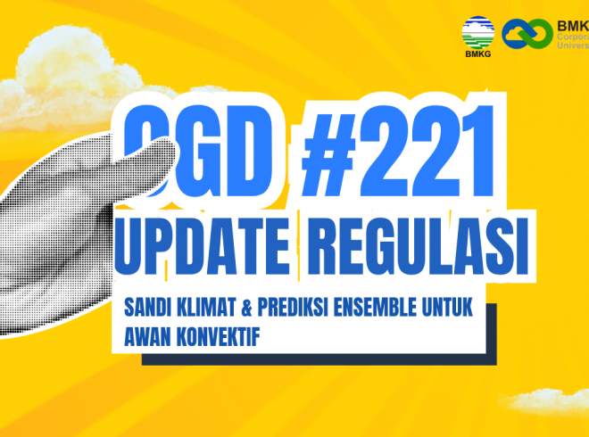 OGD #221 – Update Regulasi Sandi Klimat & Prediksi Ensemble Untuk Awan Konvektif