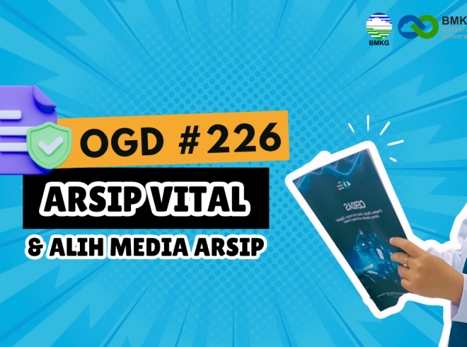 OGD #226 – Arsip Vital dan Alih Media Arsip