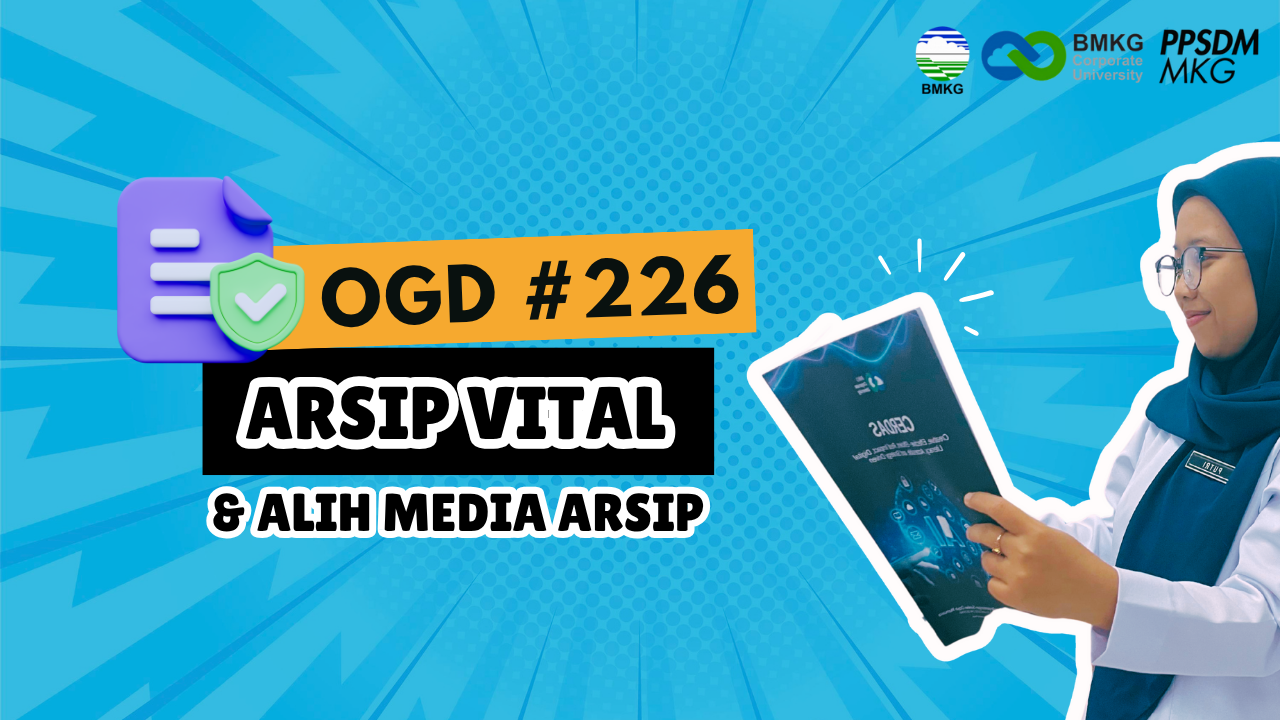 #226 - Umum OGD #226 – Arsip Vital dan Alih Media Arsip