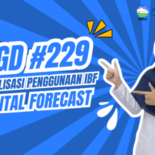 #229 - Met OGD #229 – Optimalisasi Penggunaan Impact Based Forecast & Digital Forecast