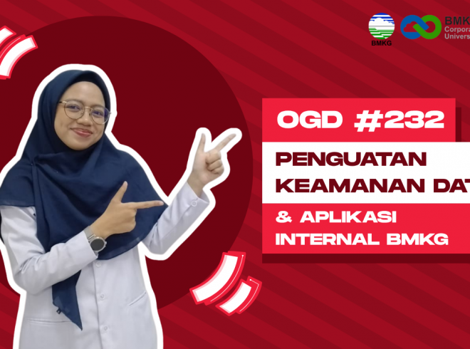 OGD #232 – Penguatan Keamanan Data dan Aplikasi Internal BMKG