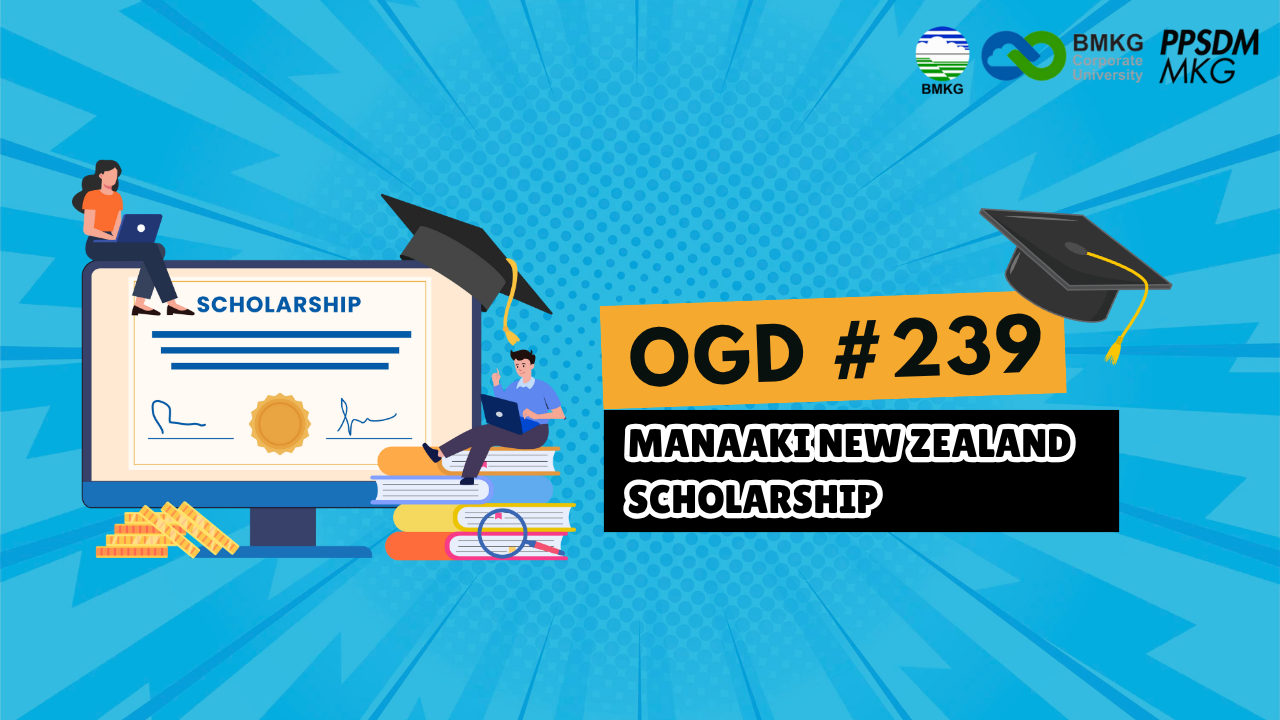 #239 - Umum OGD #239 – Manaaki New Zealand Scholarship