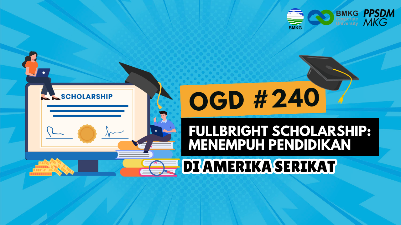 #240 - Umum OGD #240 – Fulbright Scholarship: Menempuh Pendidikan di Amerika Serikat