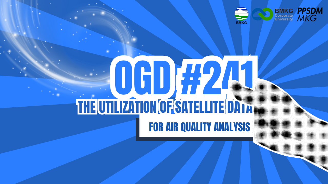 #241 - Met OGD #241 | RFG – The Utilization of Satellite Data for Air Quality Analysis