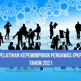 PELATIHAN KEPEMIMPINAN PENGAWAS (PKP) ANGKATAN VIII TAHUN 2021