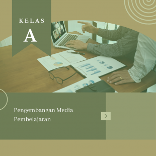 Kelas Pengambangan Media Pembelajaran A