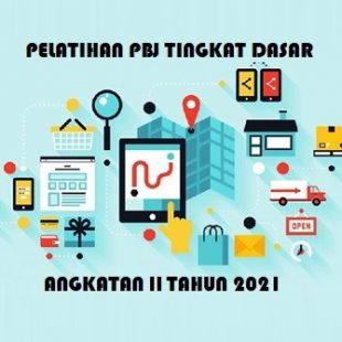 Pelatihan Pengadaan Barang/Jasa Tingkat Dasar Angkatan II Tahun 2021