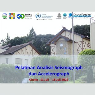 Pelatihan Teknis Analisis Sesimograph dan Accelerograph Tahun 2022 (IDRIP)