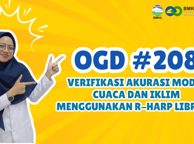 OGD #208 – Verifikasi Akurasi Model Cuaca dan Iklim Menggunakan R-Harp Library