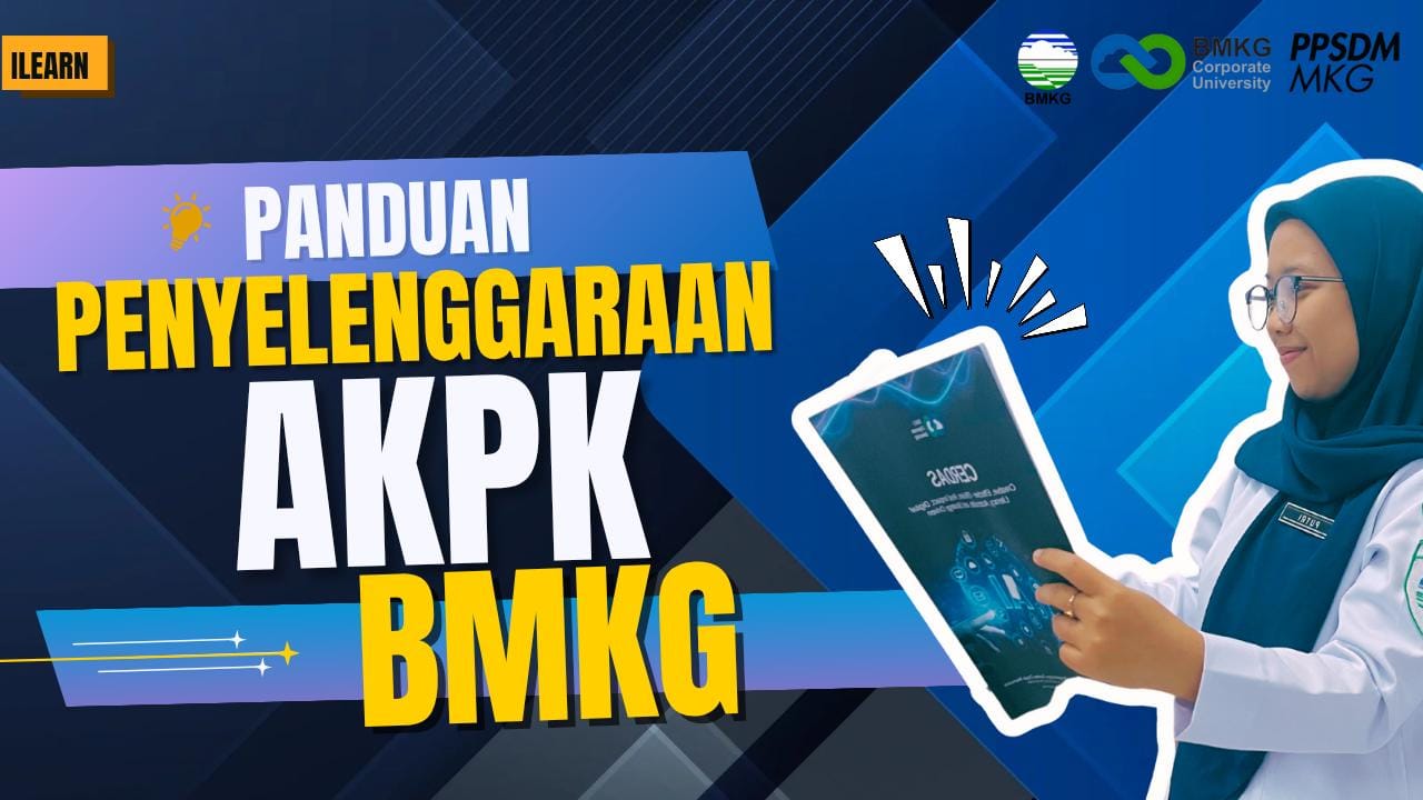 iLEARN #1 iLEARN #1 – Panduan Penyelenggaraan AKPK BMKG